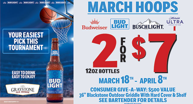 Graystone Ale House - March Tournament Bud Special